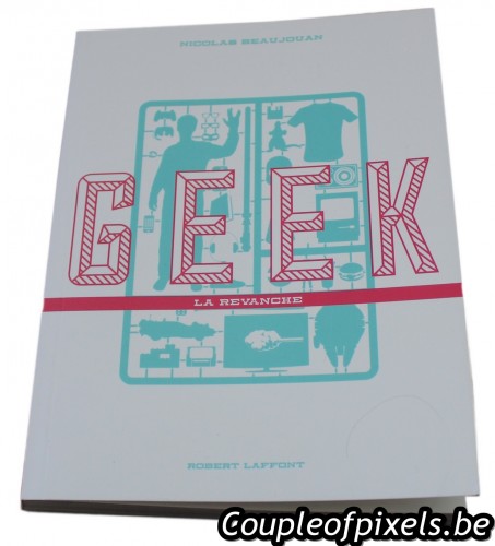 geek la revanche,nicolas beaujouan,livre,critique