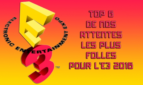 e3 2016,top,attente,jeux